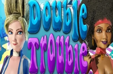 Double Trouble