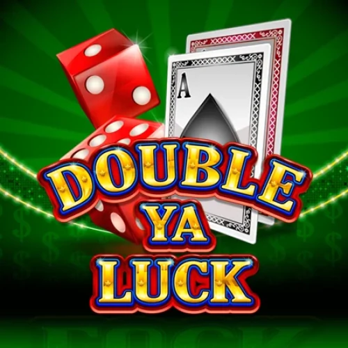 Double Ya Luck