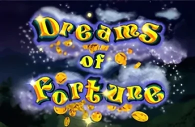 Dreams of Fortune