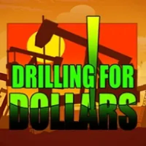 Drilling For Dollars