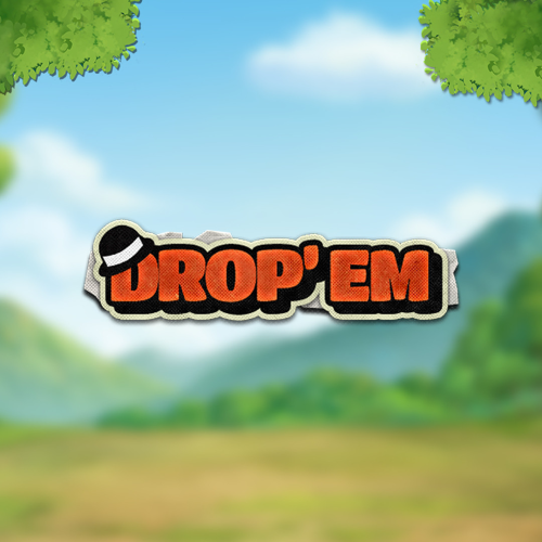 Drop ‘Em