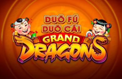 Duo Fu Duo Cai Grand Dragons