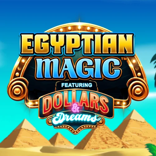 Egyptian Magic Dollars &amp; Dreams
