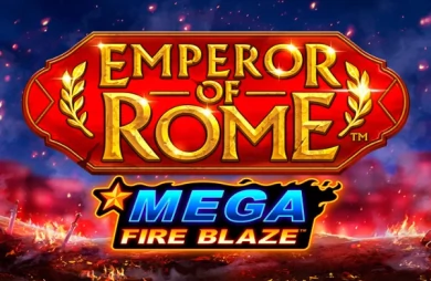 Emperor Of Rome Mega Fire Blaze