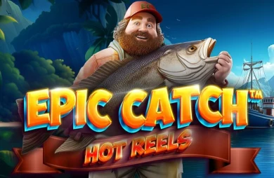 Epic Catch Hot Reels