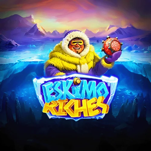 Eskimo Riches
