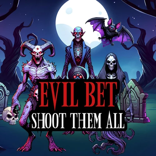 Evil Bet Shoot Them All