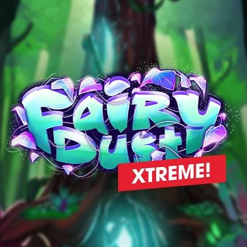 Fairy Dust Xtreme!