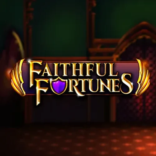 Faithful Fortunes