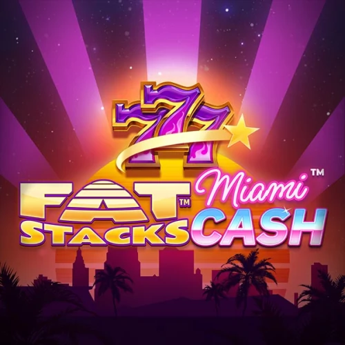 FatStacks Miami Cash