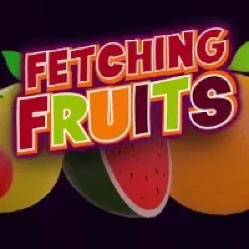 Fetching Fruits