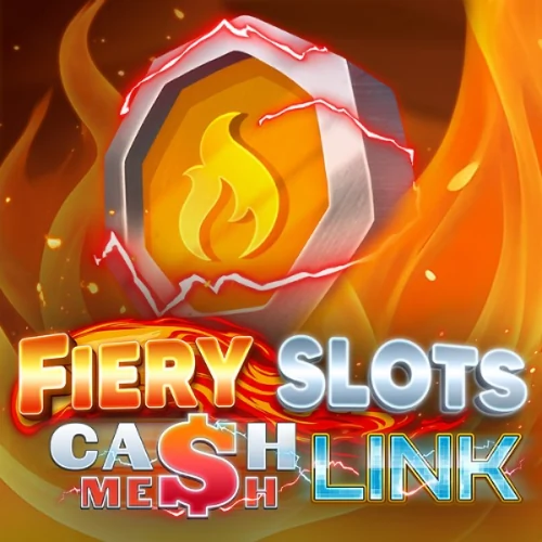 Fiery Slots Cash Mesh Link