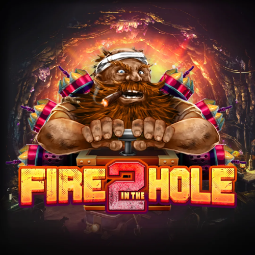 Fire in the Hole 2