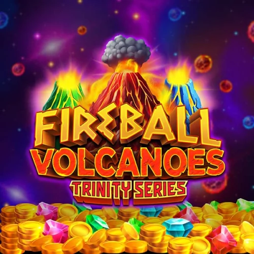 Fireball Volcanoes: Trinity Series