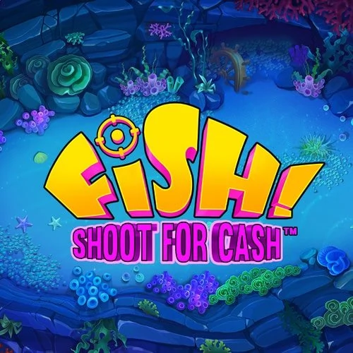Fish! Shoot For Cash