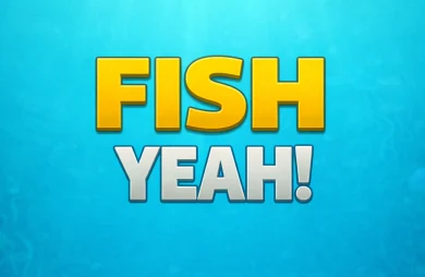 Fish Yeah!