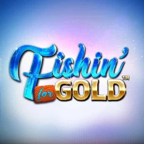 Fishin For Gold