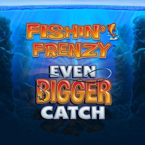 Fishin’ Frenzy Even Bigger Catch