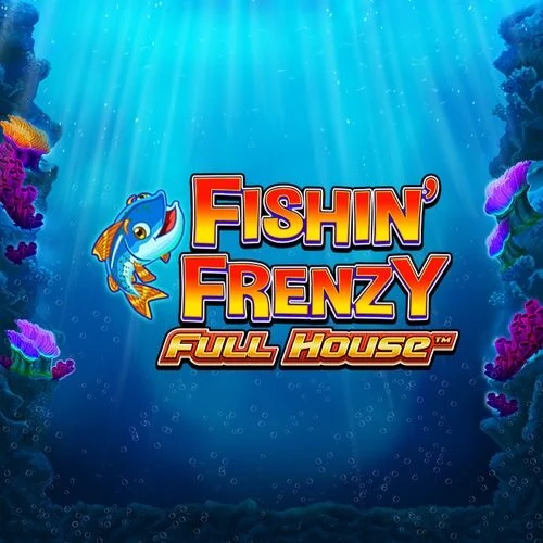 Fishin' Frenzy Full House