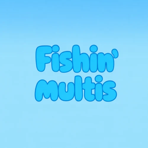Fishin Multis
