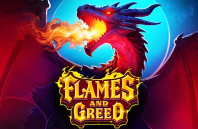 Flames and Greed