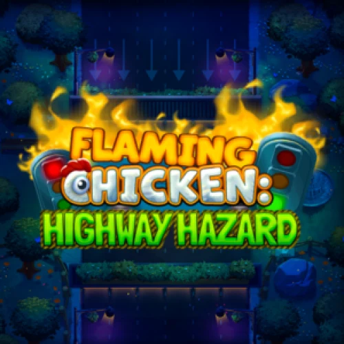 Flaming Chicken Highway Hazard