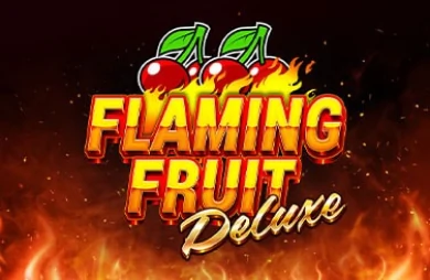 Flaming Fruit Deluxe