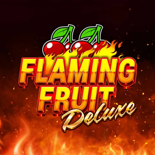 Flaming Fruit Deluxe