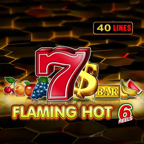 Flaming Hot 6 reels