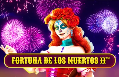 Fortuna De Los Muertos 2
