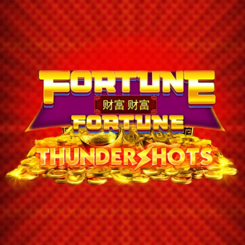 Fortune Fortune Thundershots