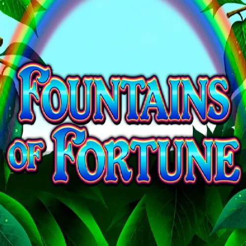 Fountains of Fortune