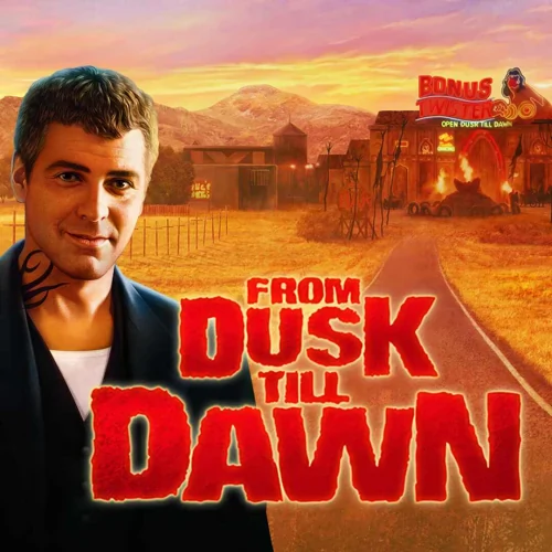 From Dusk Till Dawn