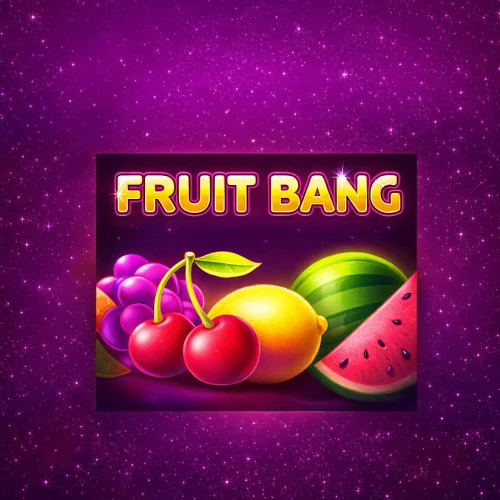 Fruit Bang
