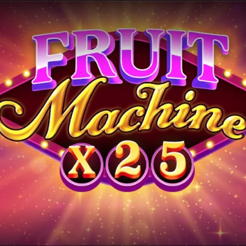 Fruit Machine x25