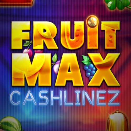 Fruit Max Cashlinez