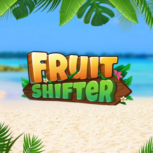 Fruit Shifter