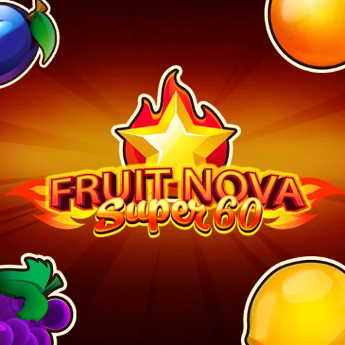 Fruit Super Nova 60