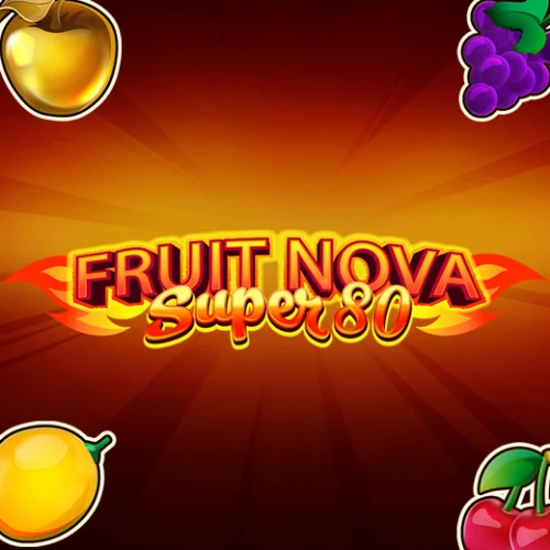Fruit Super Nova 80