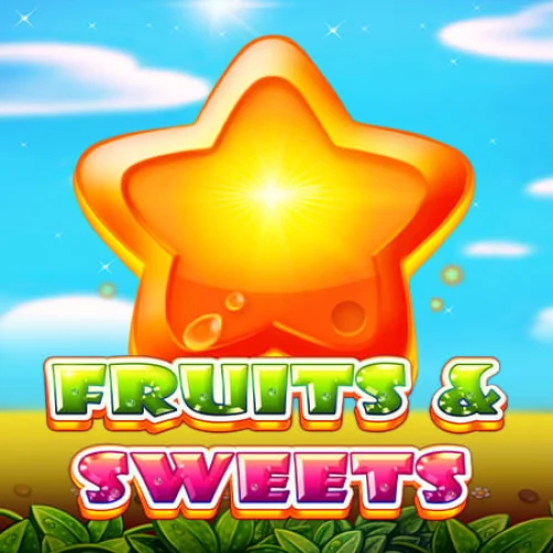 Fruits and Sweets