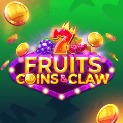 Fruits, Coins &amp; Claw