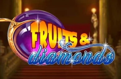 Fruits & Diamonds