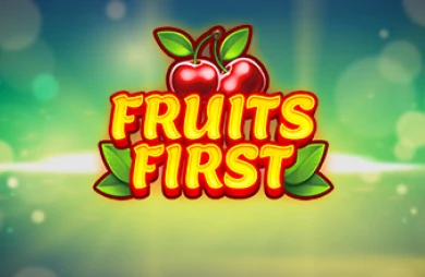 Fruits First