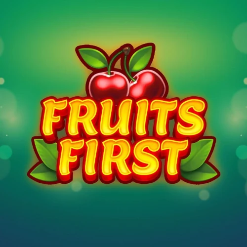 Fruits First