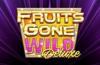 Fruits Gone Wild Deluxe