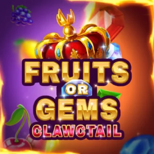 Fruits or Gems: Clawctail