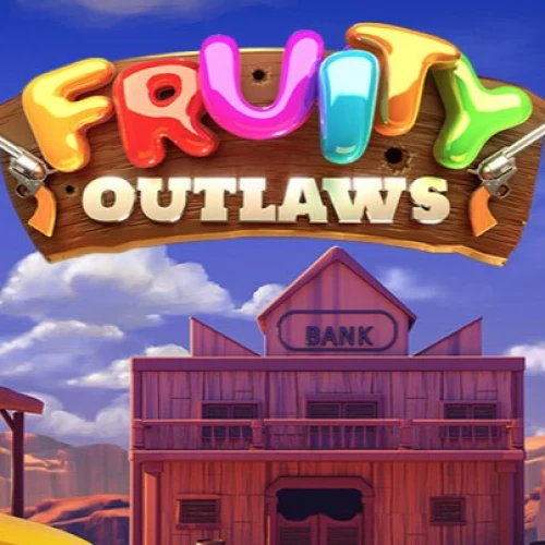 Fruity Outlaws