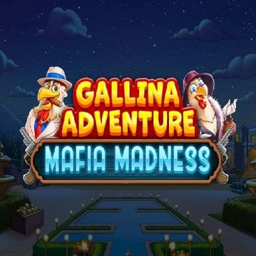 Gallina Adventure - Mafia Madness