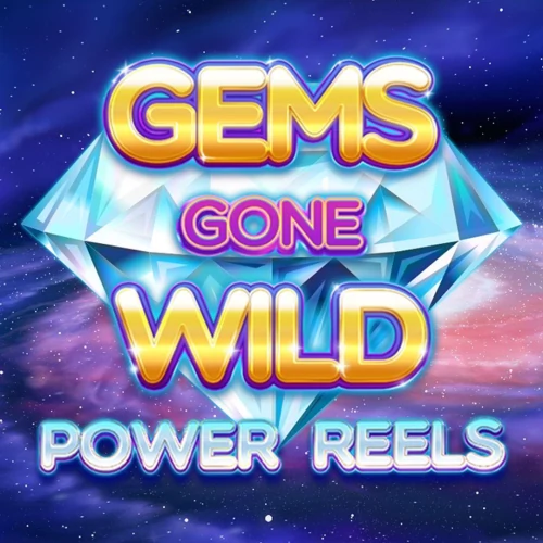 Gems Gone Wild Power Reels