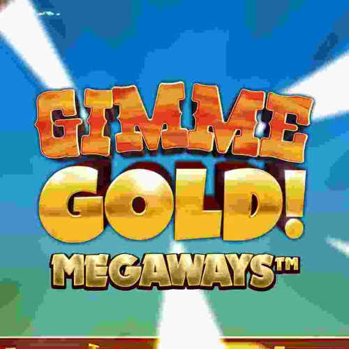 Gimme Gold! Megaways